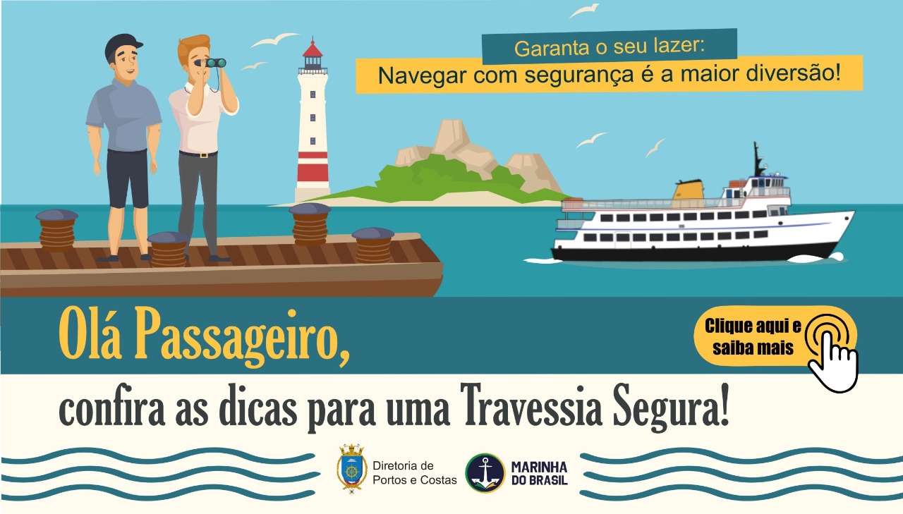 Marinha do Brasil realiza campanha 'Travessia Segura'; Confira as informações